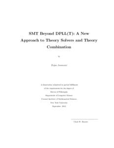 SMT Beyond DPLL(T): A New Approach to Theory Solvers and Theory Combination by  Dejan Jovanovi´c