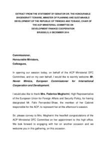 EXTRACT FROM THE STATEMENT BY SENATOR DR. THE HONOURABLE BHOENDRATT TEWARIE, MINISTER OF PLANNING AND SUSTAINABLE DEVELOPMENT OF THE REPUBLIC OF TRINIDAD AND TOBAGO, CHAIR OF THE ACP MINISTERIAL COMMITTEE ON DEVELOPMENT 
