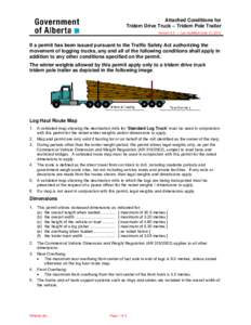 Attached Conditions for Tridem Drive Truck – Tridem Pole Trailer Version[removed]Las modified June 15, 2012 If a permit has been issued pursuant to the Traffic Safety Act authorizing the movement of logging trucks, any 
