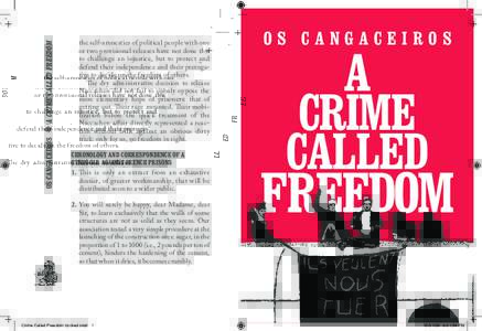 T A CRIME CALLED FREEDOM OS CANGACEIROS the self-amnesties of political people with one or two provisional releases have not done this to challenge an injustice, but to protect and