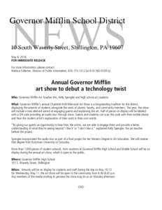 NEWS  Governor Mifflin School District 10 South Waverly Street, Shillington, PAMay 6, 2016 FOR IMMEDIATE RELEASE