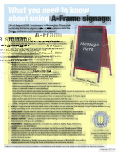 What you need to know about using A-Frame signage. *As of August 2017, businesses in Barrington, RI are able to display A-Frame signs subject to compliance with the Zoning ordinance and issuance of a permit.
