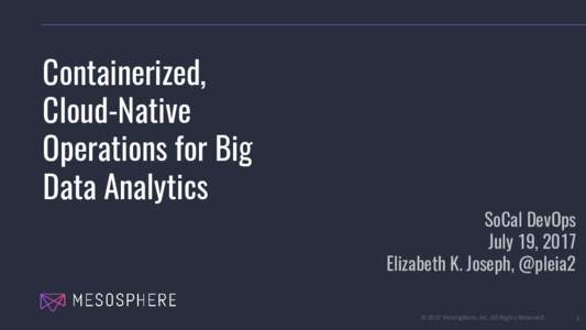 Containerized, Cloud-Native Operations for Big Data Analytics  SoCal DevOps
