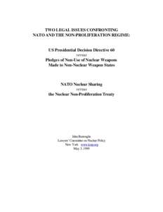 TWO LEGAL ISSUES CONFRONTING NATO AND THE NON-PROLIFERATION REGIME: US Presidential Decision Directive 60 versus Pledges of Non-Use of Nuclear Weapons