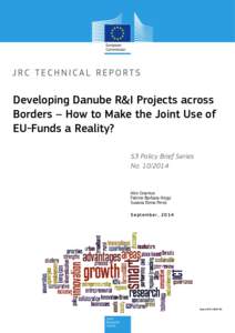 Developing Danube R&I Projects across Borders – How to Make the Joint Use of EU-Funds a Reality? S3 Policy Brief Series No