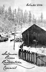the History Edition  Welcome to the Salmon River Restoration Council newsletter. In this issue we’re taking a step back in time to explore some aspects of the history of the Salmon River watershed.