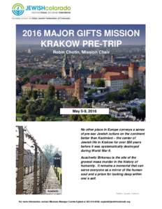 2016 MAJOR GIFTS MISSION KRAKOW PRE-TRIP Robin Chotin, Mission Chair May 5-9, 2016 Krakow, Poland
