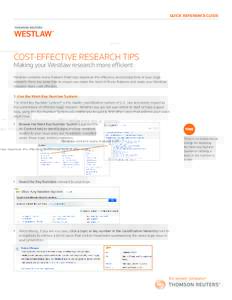 QUICK REFERENCE GUIDE  COST-EFFECTIVE RESEARCH TIPS Making your Westlaw research more efficient  Westlaw contains many features that help maximize the efficiency and productivity of your legal
