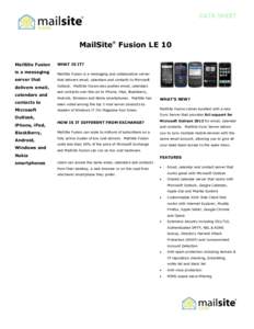 DATA SHEET  MailSite Fusion LE 10 ®  MailSite Fusion