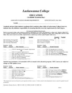 Lackawanna College EDUCATION (Available Scranton Day) ASSOCIATE IN SCIENCE DEGREE REQUIREMENTS  EFFECTIVE DATE: FALL 2014