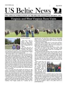 www.beltie.org  April 2012 US Beltie News THE OFFICIAL PUBLICATION OF THE BELTED GALLOWAY SOCIETY, I N C .