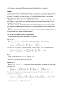 10 Convergence Acceleration & Summation Method by Double Series of Functions Abstract A series of functions can be the iterated series (row sum or column sum) of a certain double series of functions. On the other hand, a