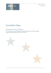 EBA/CP[removed]2013 Consultation Paper Draft Regulatory Technical Standards On Own Funds under Articles 33(2), 69a(6) and[removed]of the draft Capital