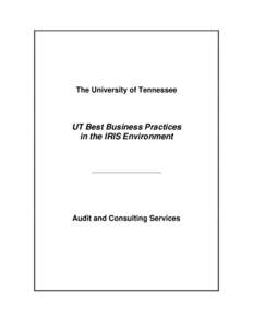 The University of Tennessee  UT Best Business Practices in the IRIS Environment  ~~~~~~~~~~~~~~~~~~~~~~~~