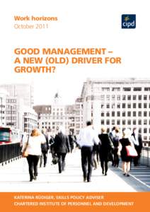 Work horizons October 2011 GOOD MANAGEMENT – A NEW (OLD) DRIVER FOR GROWTH?