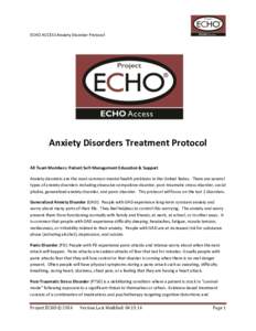 ECHO ACCESS Anxiety Disorder Protocol  Anxiety Disorders Treatment Protocol All Team Members: Patient Self-Management Education & Support Anxiety disorders are the most common mental health problems in the United States.