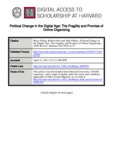 Political Change in the Digital Age: The Fragility and Promise of Online Organizing Citation Bruce Etling, Robert Faris and John Palfrey, Political Change in the Digital Age: The Fragility and Promise of Online Organizin