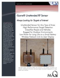 Information Technology Solutions  rScene® Unattended RF Sensor Always Looking for Targets of Interest rS ce n e ® D E S I G N rScene® is designed to
