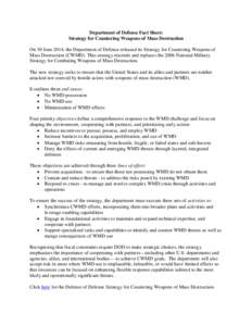 Department of Defense Fact Sheet: Strategy for Countering Weapons of Mass Destruction On 30 June 2014, the Department of Defense released its Strategy for Countering Weapons of Mass Destruction (CWMD). This strategy resc