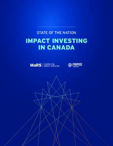 STATE OF THE NATION  IMPACT INVESTING IN CANADA  FOUR EXAMPLES OF IMPACT INVESTING