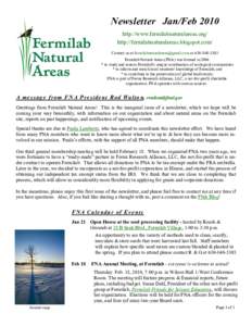 Newsletter Jan/Feb 2010 http://www.fermilabnaturalareas.org/ http://fermilabnaturalareas.blogspot.com/ Contact us at  orFermilab Natural Areas (FNA) was formed in 2006 * to stu