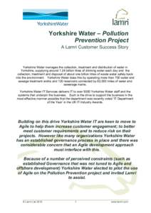 Yorkshire Water – Pollution Prevention Project A Lamri Customer Success Story Yorkshire Water manages the collection, treatment and distribution of water in Yorkshire, supplying around 1.24 billion litres of drinking w