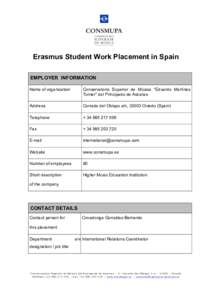 Erasmus Student Work Placement in Spain EMPLOYER INFORMATION Name of organization Conservatorio Superior de Música “Eduardo Martínez Torner” del Principado de Asturias