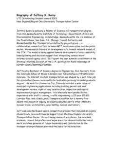 Biography of Jeffrey R. Busby  UTC Outstanding Student Award 2003 New England (Region One) University Transportation Center  Jeffrey Busby is pursuing a Master of Science in Transportation degree