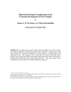 High School Dropouts: Implications in the Economic Development of West Virginia By Semoa C. B. De Sousa and Tesfa Gebremedhin RESEARCH PAPER 9909