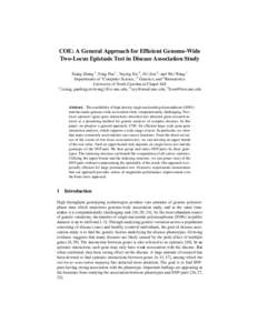 COE: A General Approach for Efficient Genome-Wide Two-Locus Epistasis Test in Disease Association Study Xiang Zhang 1 , Feng Pan 1 , Yuying Xie 2 , Fei Zou 3 , and Wei Wang 1 Departments of 1 Computer Science, 2 Genetics
