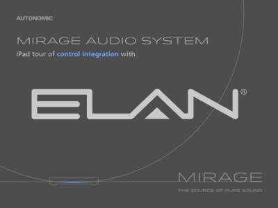 mirage audio system iPad tour of control integration with • 2-way IP Control • Free Pre-Programmed Modules