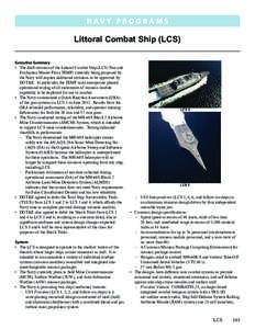 N av y P R O G R A M S  Littoral Combat Ship (LCS) Executive Summary •	 The draft revision of the Littoral Combat Ship (LCS) Test and Evaluation Master Plan (TEMP) currently being proposed by