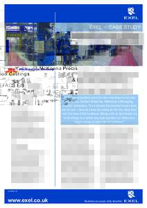 EXEL - CASE STUDY McKenna Precision Castings & EFACS E/8 Client Profile Formed in 1983, McKenna