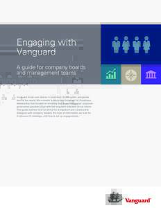 Engaging with Vanguard A guide for company boards and management teams  Vanguard funds own shares in more than 13,000 public companies