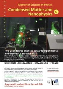 <  Two-year degree oriented towards experimental and theoretical research in:  Nanostructures and mesoscopic systems, spintronics, surface physics,