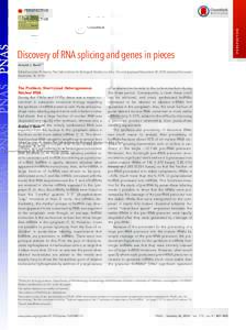 Discovery of RNA splicing and genes in pieces Arnold J. Berka,1 Edited by Inder M. Verma, The Salk Institute for Biological Studies, La Jolla, CA, and approved December 29, 2015 (received for review December 18, T