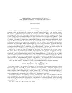 ORBISPACES, ORTHOGONAL SPACES, AND THE UNIVERSAL COMPACT LIE GROUP STEFAN SCHWEDE Introduction In this article we provide a new perspectives on unstable global homotopy theory: we interpret it as the