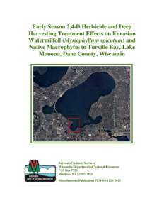 Early Season 2,4-D Herbicide and Deep Harvesting Treatment Effects on Eurasian Watermilfoil (Myriophyllum spicatum) and Native Macrophytes in Turville Bay, Lake Monona, Dane County, Wisconsin