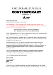 DRAFT PRESS RELEASE rd STRICTLY EMBARGOED 9.30AM, 23 JULY 2014 This news release is strictly embargoed and is intended for the direct recipient of this document only. The contents of this document must not be forwarded, 