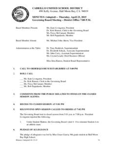 CABRILLO UNIFIED SCHOOL DISTRICT 498 Kelly Avenue, Half Moon Bay, CAMINUTES (Adopted) – Thursday, April 23, 2015 Governing Board Meeting – District Office 7:00 P.M. Board Members Present: