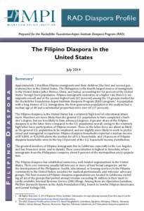 RAD Diaspora Profile Prepared for the Rockefeller Foundation-Aspen Institute Diaspora Program (RAD) The Filipino Diaspora in the United States July 2014