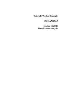 Tutorial / Worked Example  OCEAN2012 Module OKVIR Plane Frames Analysis