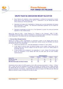 Press Release  FOR IMMEDIATE RELEASE GRUPO TELEVISA ANNOUNCES RECAPITALIZATION •