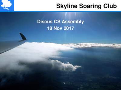 Skyline Soaring Club Discus CS Assembly 18 Nov 2017 Discus CS Assembly Checklist Setup Prep