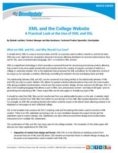 WHITE PAPER  XML and the College Website A Practical Look at the Use of XML and XSL By Shahab Lashkari, Product Manager and Max Kaufmann, Technical Product Specialist, OmniUpdate