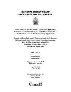 Public Review of the TGS NOPEC Geophysical ASA (TGS), Petroleum Geo-Services (PGS) and Multi Klient Invest (MKI) Northeastern Canada 2D Seismic Survey Application - Volume 1
