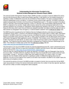 Understanding the Information Provided in the National Incident Management Situation Report (IMSR) The national Incident Management Situation Report (IMSR) provides a synopsis of national wildland fire activity that occu