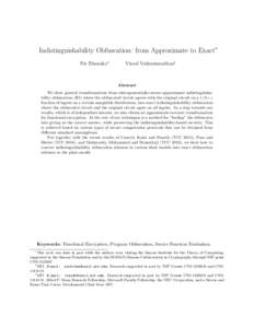 Indistinguishability Obfuscation: from Approximate to Exact∗ Nir Bitansky† Vinod Vaikuntanathan‡  Abstract