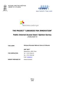 NATIONAL MARTYNAS MAŽVYDAS LIBRARY OF LITHUANIA THE PROJECT “LIBRARIES FOR INNOVATION” Public Internet Access Users’ Opinion Survey (Instrument 4)