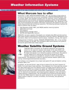 Weather Information Systems To see a more detailed description of our scope of products and services log on to www.morcom.com What Morcom has to offer  Established in 1984, MORCOM INTERNATIONAL, INC. has provided a broad